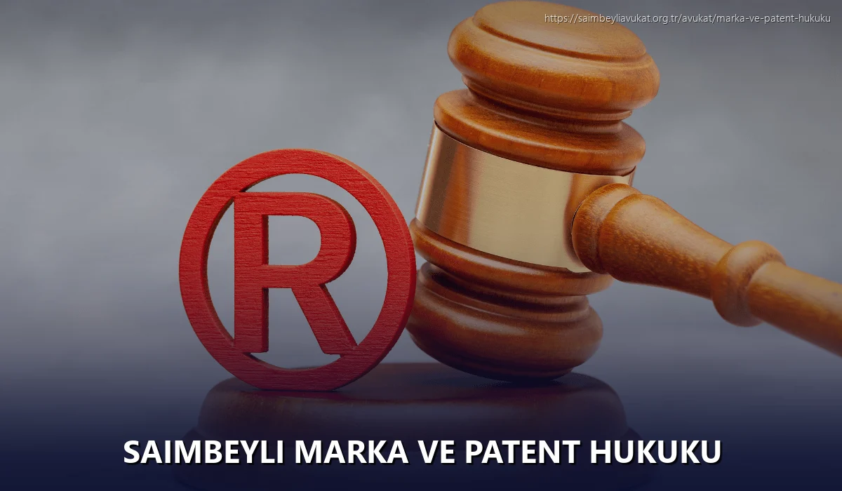 Saimbeyli Marka ve Patent Hukuku